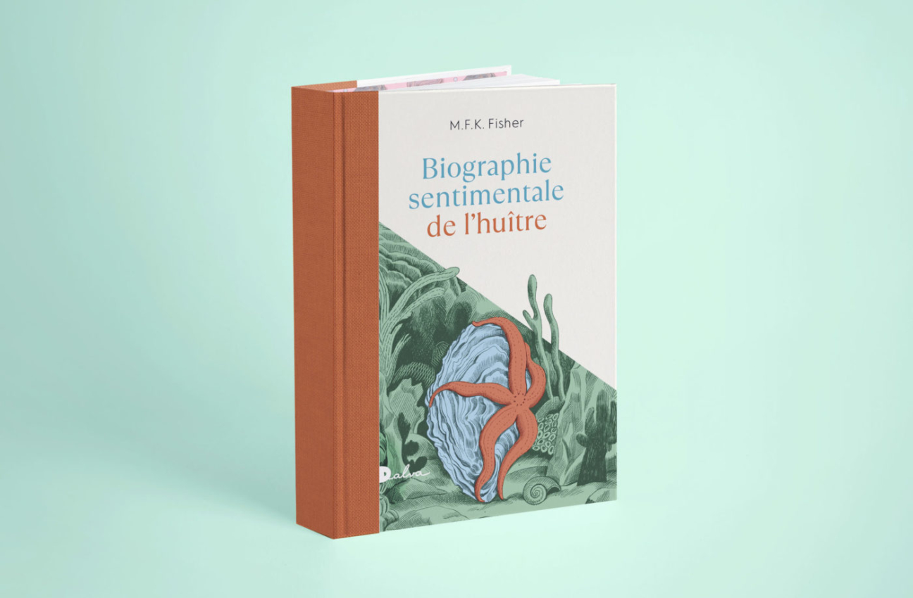 Biographie sentimentale de l’huître / Editions Dalva